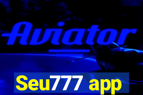 Seu777 app